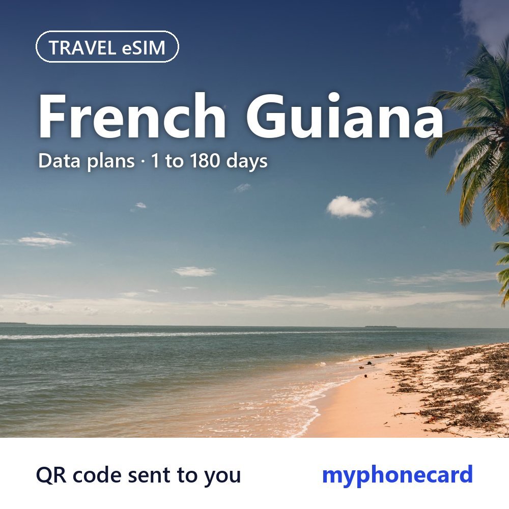 French Guiana Travel eSIM – Data Plans from 1 to 180 Days